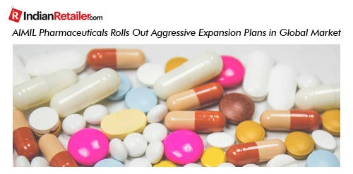 AIMIL Pharmaceuticals Rolls Out Aggressive Expansion Plans in Global Market – Indian Retailer Bureau
